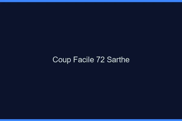 Coup Facile Sarthe