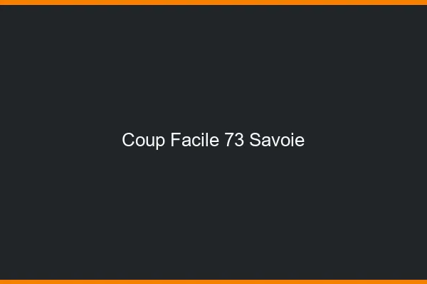 Coup Facile Savoie