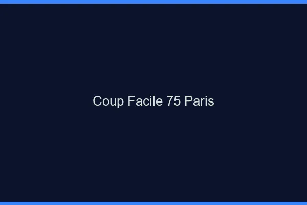 Coup Facile Paris
