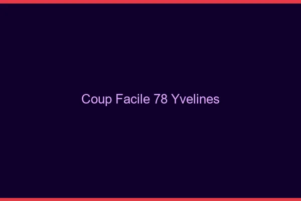 Coup Facile Yvelines