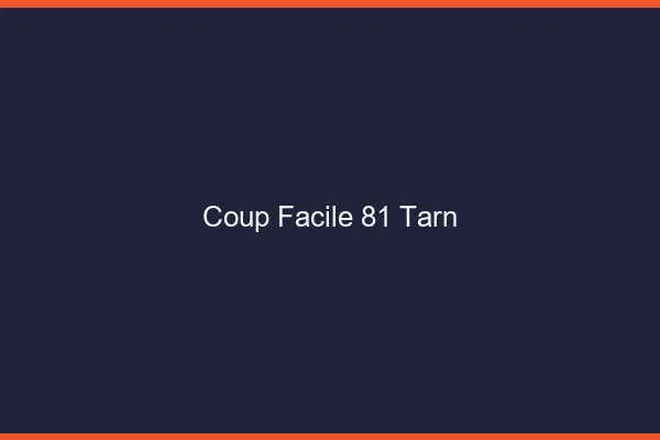 Coup Facile Tarn