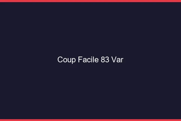 Coup Facile Var