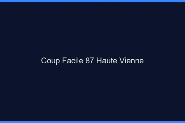 Coup Facile Haute Vienne