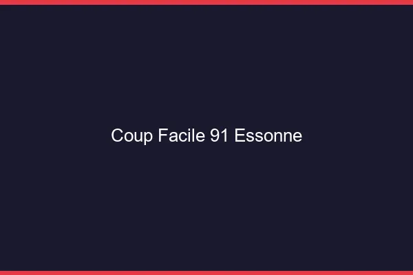 Coup Facile Essonne