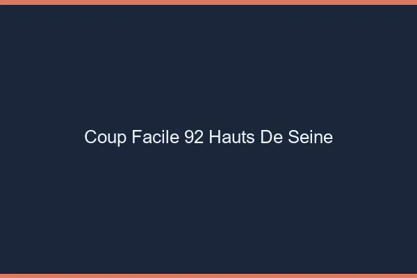 Coup Facile Hauts De Seine