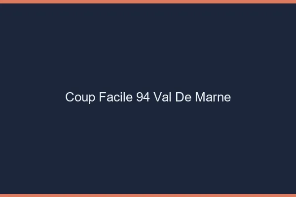 Coup Facile Val De Marne