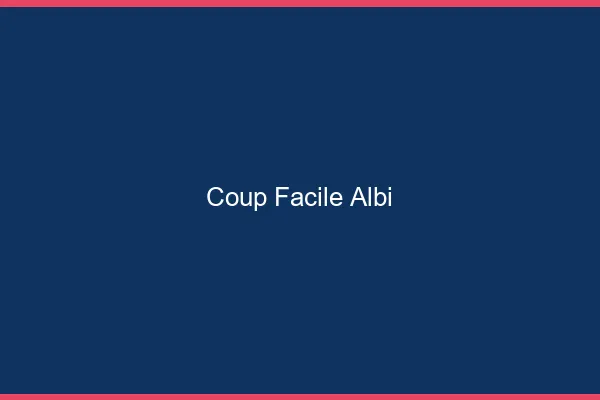 Coup Facile Albi