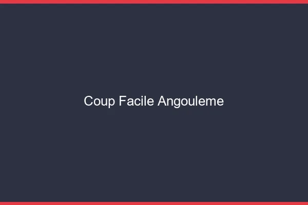 Coup Facile Angoulême