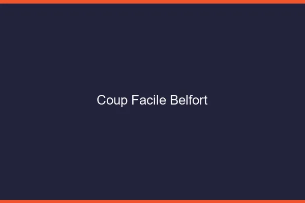 Coup Facile Belfort