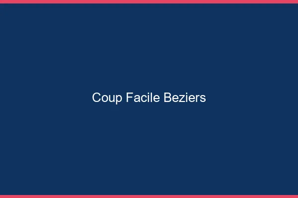 Coup Facile Béziers
