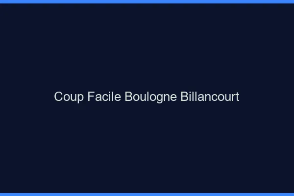 Coup Facile Boulogne-Billancourt