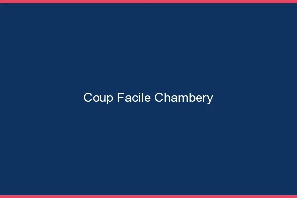 Coup Facile Chambéry