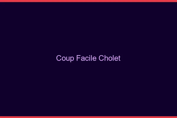 Coup Facile Cholet