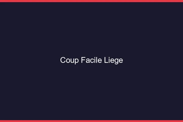 Coup Facile Liège