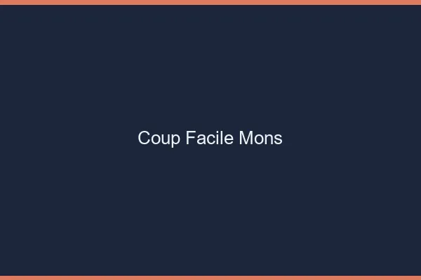 Coup Facile Mons