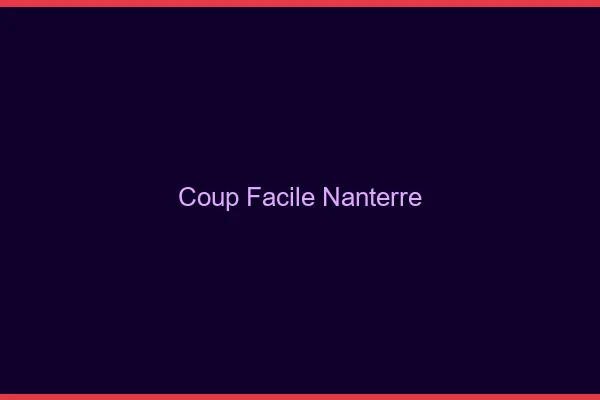 Coup Facile Nanterre