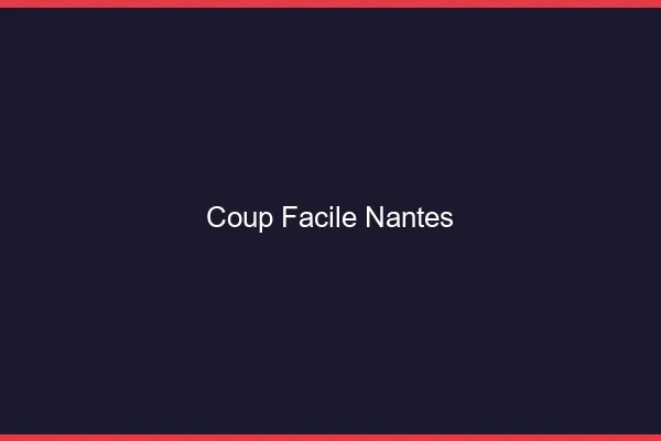 Coup Facile Nantes