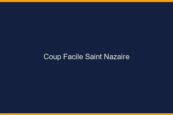 Coup Facile Saint-Nazaire