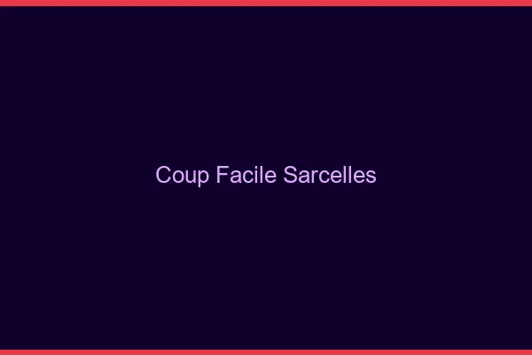 Coup Facile Sarcelles