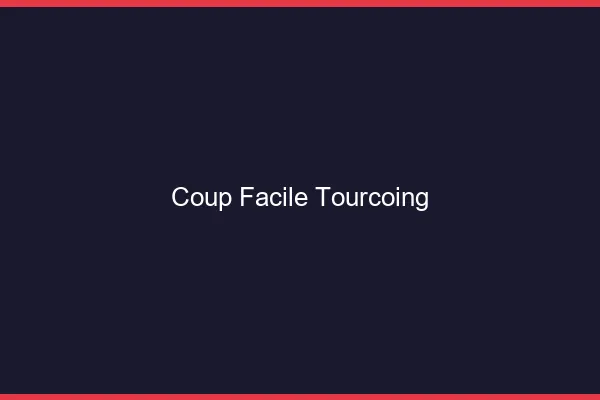 Coup Facile Tourcoing
