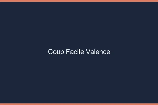 Coup Facile Valence