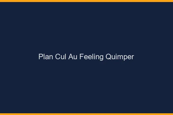 Plan Cul au Feeling Quimper