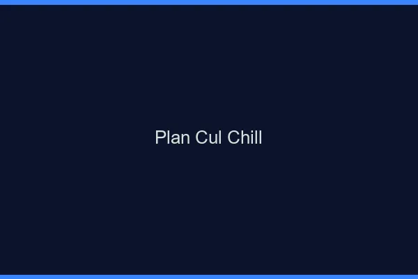 Plan Cul Chill