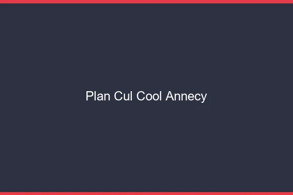 Plan Cul Cool Annecy