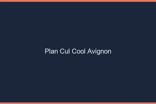 Plan Cul Cool Avignon