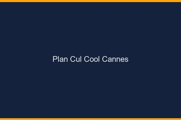 Plan Cul Cool Cannes