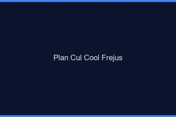 Plan Cul Cool Fréjus