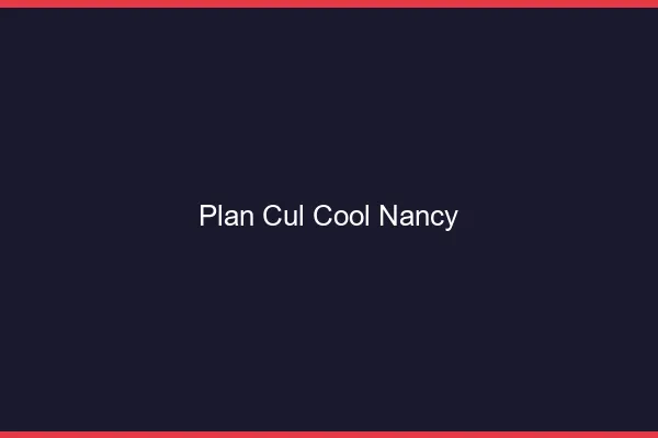 Plan Cul Cool Nancy