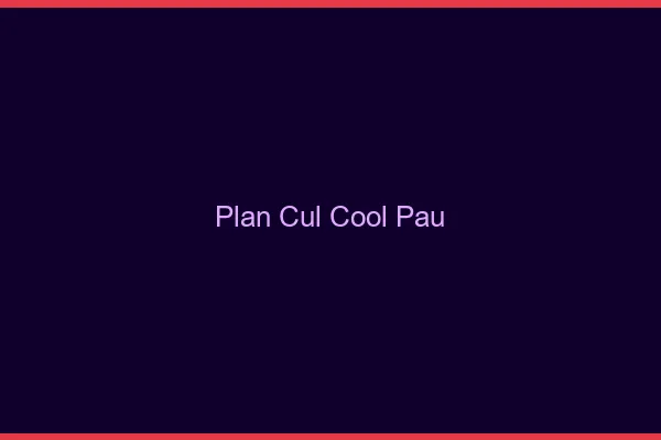 Plan Cul Cool Pau