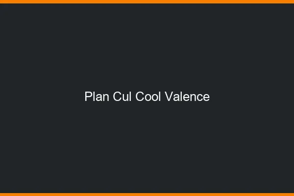 Plan Cul Cool Valence