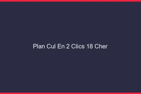 Plan Cul en 2 Clics Cher