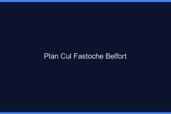 Plan Cul Fastoche Belfort