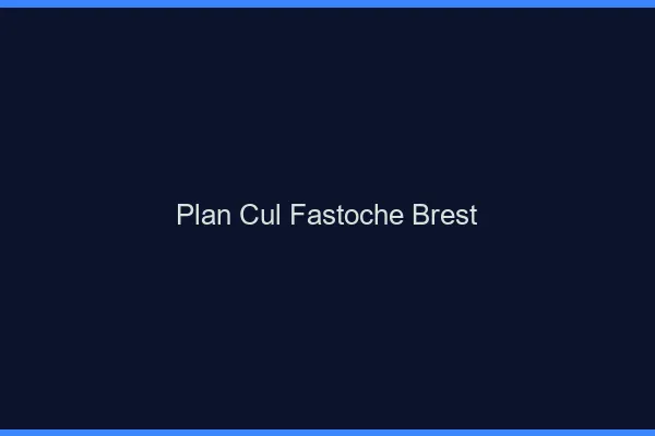 Plan Cul Fastoche Brest