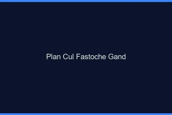 Plan Cul Fastoche Gand