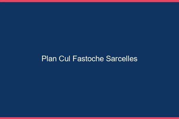 Plan Cul Fastoche Sarcelles