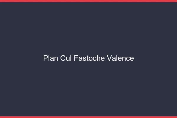 Plan Cul Fastoche Valence