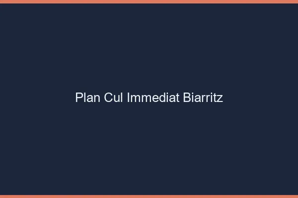 Plan Cul Immédiat Biarritz