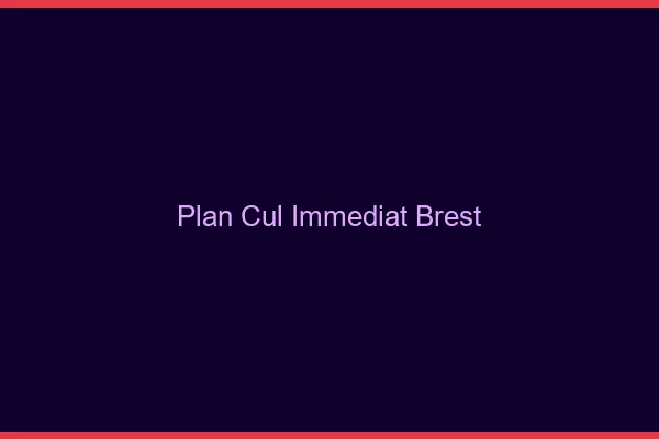 Plan Cul Immédiat Brest
