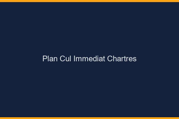 Plan Cul Immédiat Chartres