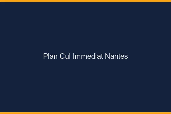 Plan Cul Immédiat Nantes