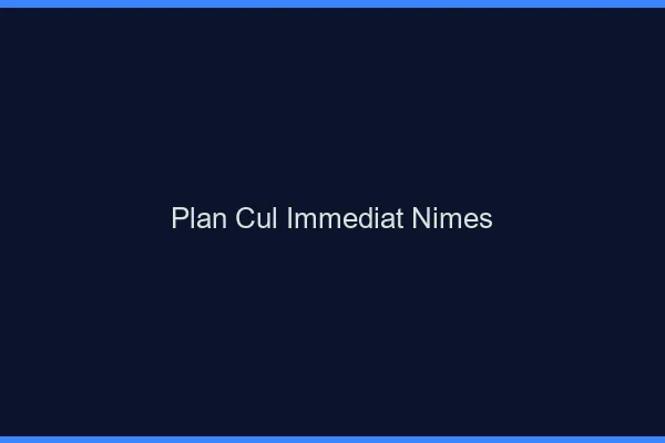 Plan Cul Immédiat Nîmes