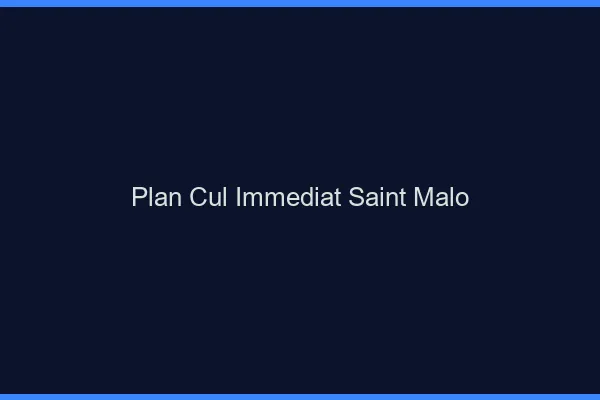 Plan Cul Immédiat Saint-Malo