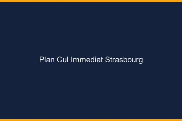 Plan Cul Immédiat Strasbourg