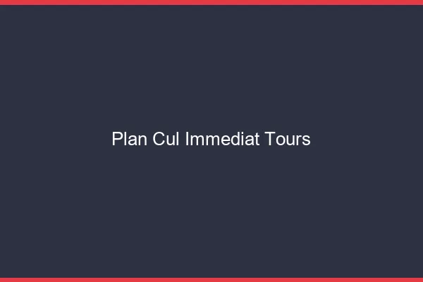 Plan Cul Immédiat Tours