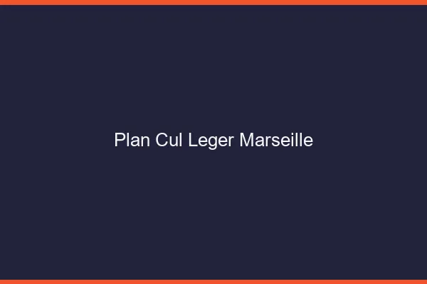Plan Cul Léger Marseille