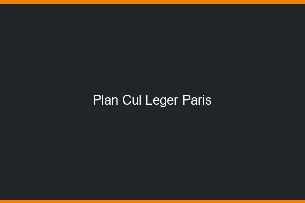 Plan Cul Léger Paris